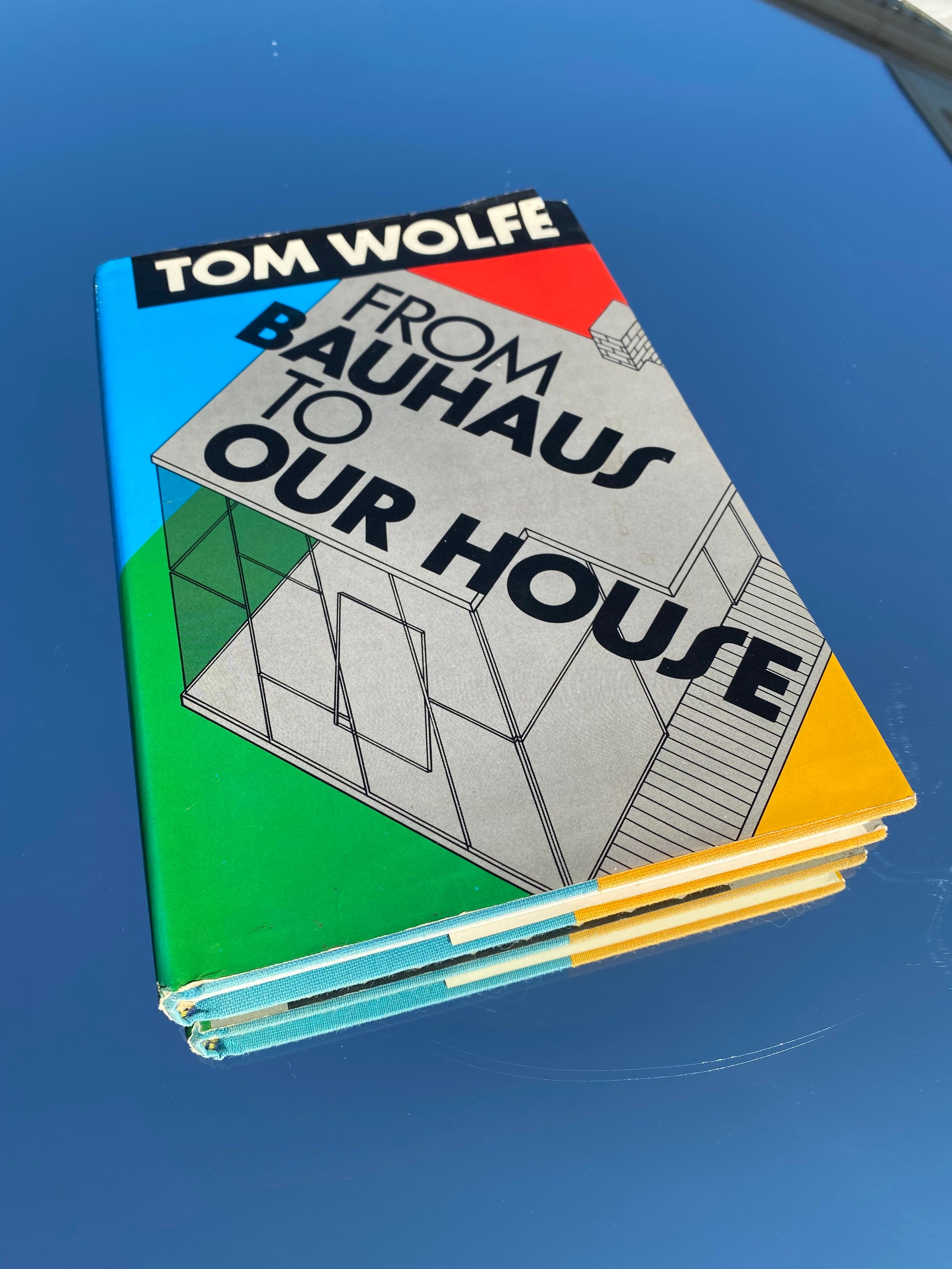 Tom wolfe from orders bauhous to our house